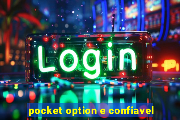 pocket option e confiavel